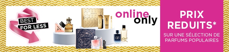 PRIX RÉDUITS* sur une sélection de parfums populaires PRIX RÉDUITS* sur une sélection de parfums populaires