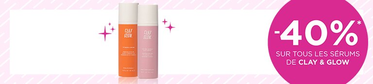 -40% sur tous les sérums de CLAY & GLOW* -40% sur tous les sérums de CLAY & GLOW*