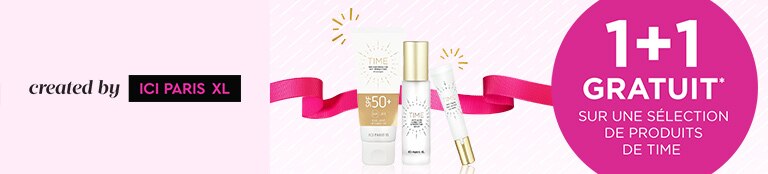 1+1 gratuit sur une sélection de produits de TIME* 1+1 gratuit sur une sélection de produits de TIME*