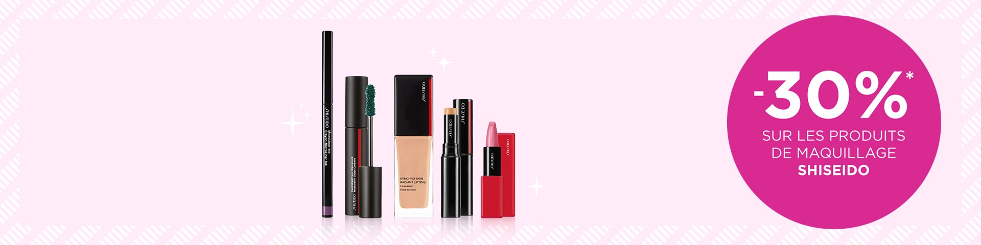 -30 % sur les produits de maquillage SHISEIDO* -30 % sur les produits de maquillage SHISEIDO*