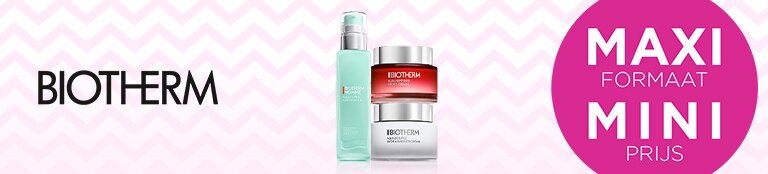 BIOTHERM: maxi formaat, mini prijs BIOTHERM: maxi formaat, mini prijs