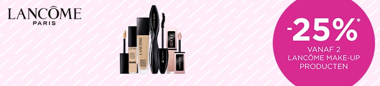 -25% vanaf 2 LANCÔME make-up producten* -25% vanaf 2 LANCÔME make-up producten*