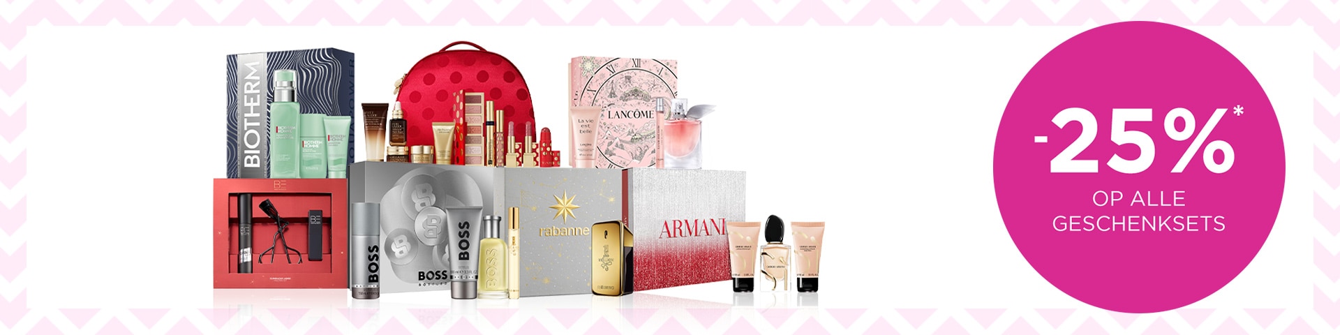 Geschenksets: -25% op alle geschenksets* Geschenksets: -25% op alle geschenksets*