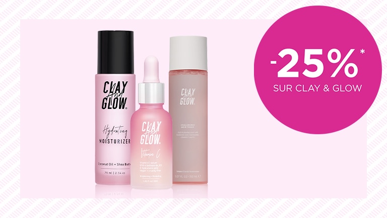 -25% sur CLAY & GLOW* -25% sur CLAY & GLOW*