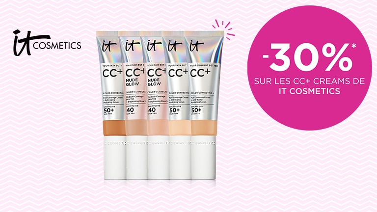 -30 % sur les CC+ creams de IT COSMETICS* -30 % sur les CC+ creams de IT COSMETICS*