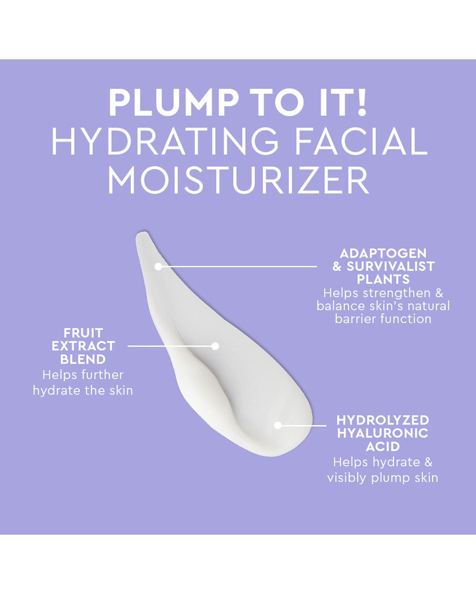 PLUMP TO IT! HYDRATING MOISTURIZER